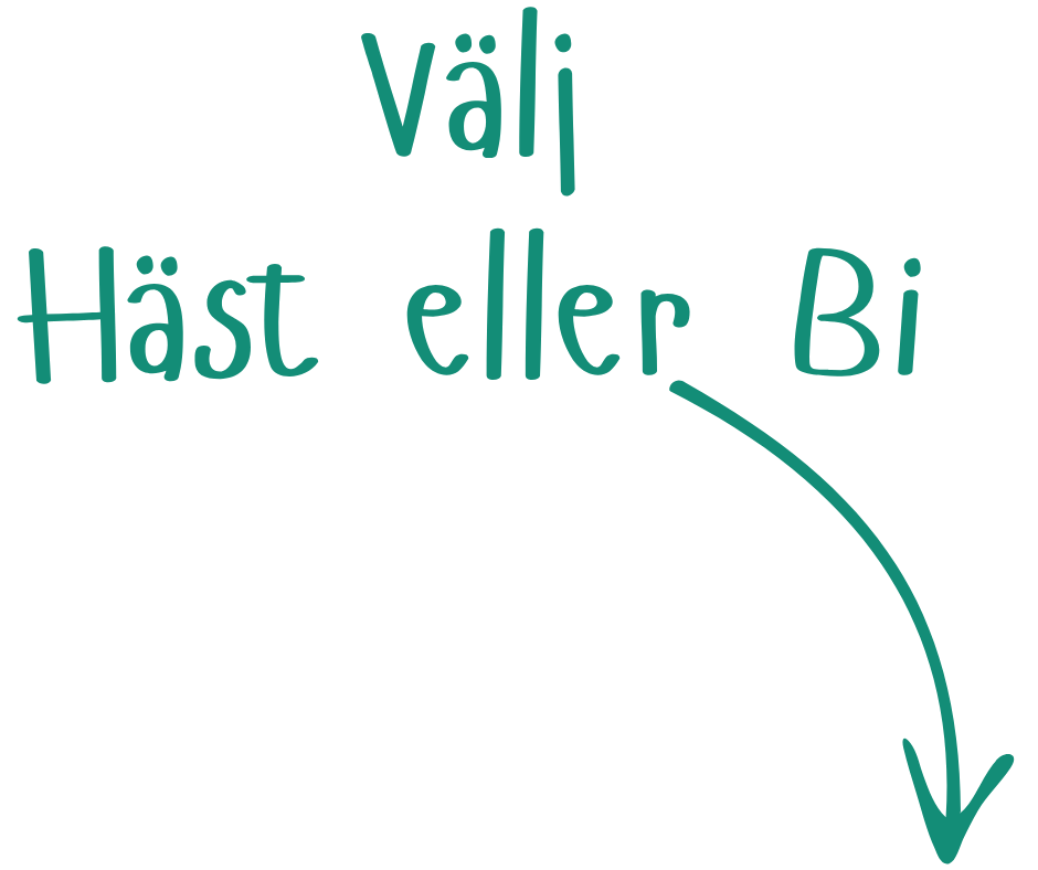Välj Häst eller Bi